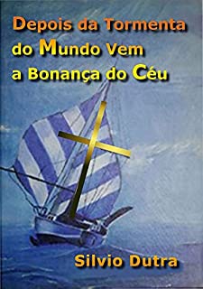 Livro Depois Da Tormenta Do Mundo Vem A Bonança Do Céu