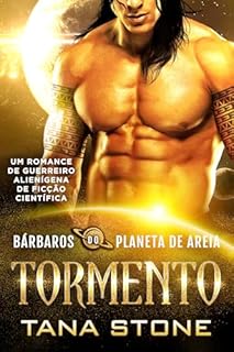 Livro Tormento: Um Romance de Guerreiro Alienígena de Ficção Científica (Bárbaros do Planeta de Areia Livro 3)