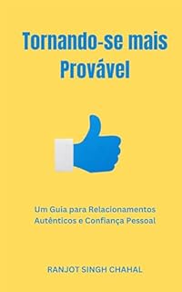 Livro Tornando-se mais Provável: Um Guia para Relacionamentos Autênticos e Confiança Pessoal