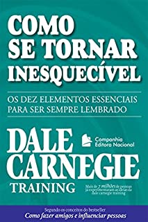 Livro Como se tornar inesquecivel (Coleção Dale Carnegie)