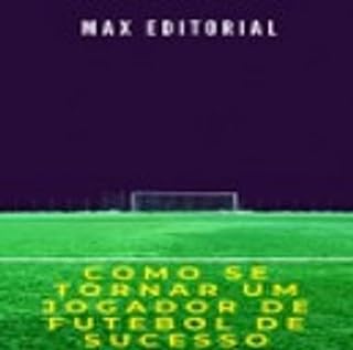 Livro Com se Tornar um Jogador de Futebol de Sucesso