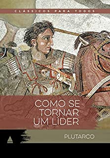 Livro Como se tornar um líder (Coleção Clássicos para Todos)