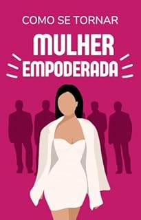 Livro Como se tornar uma mulher empoderada