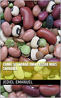 Livro Como se tornar uma pessoa mais Saudável