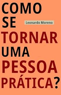 Livro Como Se Tornar Uma Pessoa Prática?