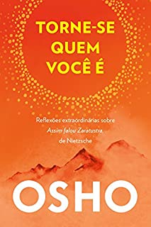 Livro Torne-se quem você é: Reflexões extraordinárias sobre Assim falou Zaratustra, de Nietzsche