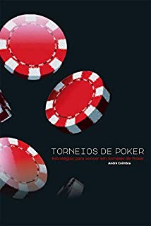 Torneios de Poker: Estratégias para vencer em torneios de Poker