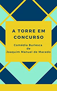 Livro A Torre em Concurso: Comédia burlesca em três atos