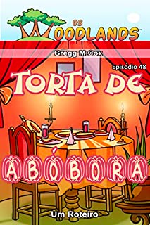 Livro TORTA DE ABÓBORA: Episódio 48 (Os Woodlands em português)