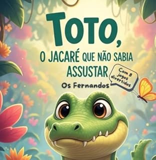 Toto, O Jacaré Que Não Sabia Assustar