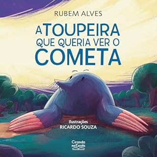 Livro A toupeira que queria ver o cometa (Biblioteca Rubem Alves)