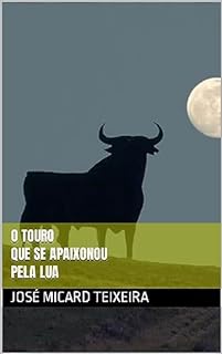 O Touro que se apaixonou pela Lua
