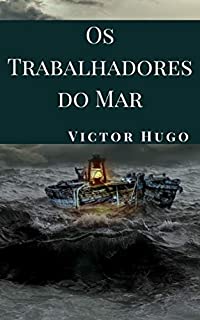 Livro Os Trabalhadores do Mar: Victor Hugo