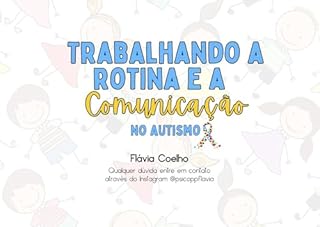 Trabalhando a rotina e a comunicação no autismo: Autismo em casa