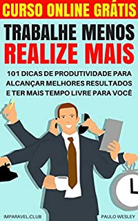 Livro Trabalhe Menos Realize Mais