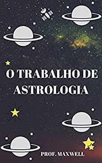 Livro O TRABALHO DE ASTROLOGIA