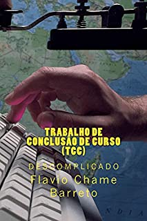 Livro Trabalho de Conclusão de Curso (TCC) descomplicado