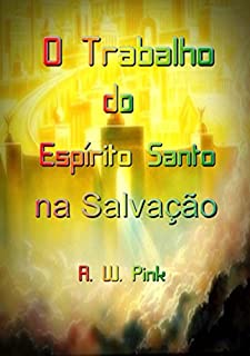 Livro O Trabalho Do Espírito Santo Na Salvação