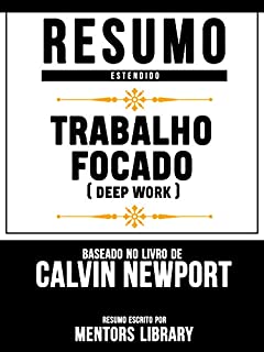 Livro Trabalho Focado (Deep Work) - Baseado No Livro De Calvin Newport