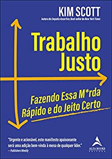 Livro Trabalho justo: fazendo essa m*rda rápido & do jeito certo