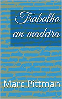 Trabalho em madeira