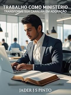 Livro Trabalho como ministério: Transforme sua carreira em adoração