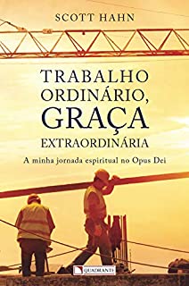 Trabalho ordinário, graça extraordinária