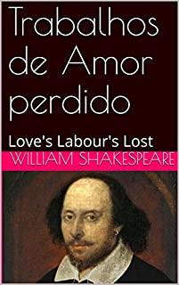 Livro Trabalhos de Amor perdido: Love's Labour's Lost