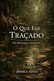 O que foi traçado : Nem toda herança é um presente