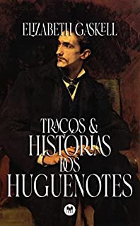 Livro Traços & Histórias dos Huguenotes