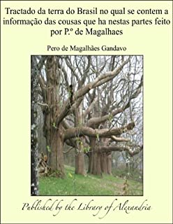 Livro Tractado da terra do Brasil no qual se contem a informaÁ¦Á¢o das cousas que ha nestas partes feito por P.À¹ de Magalhaes