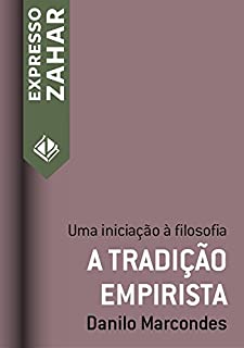 A tradição empirista: Uma iniciação à filosofia (Expresso Zahar)