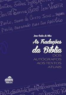 Livro As Traduções da Bíblia: Dos autógrafos aos textos atuais