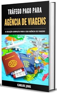 Livro Tráfego pago para agência de viagens: A solução completa para a sua agência crescer