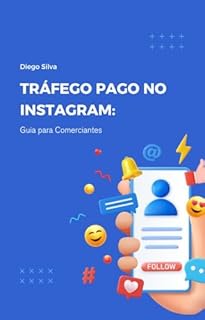 Livro Tráfego Pago no Instagram: : Guia para Comerciantes (Marketing para negocios Locais Livro 1)