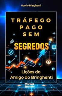 Livro Tráfego Pago Sem Segredos: Lições do Amigo do Bringhenti