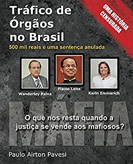 Livro Trafico de Orgaos no Brasil: 500 mil reais e uma sentença anulada