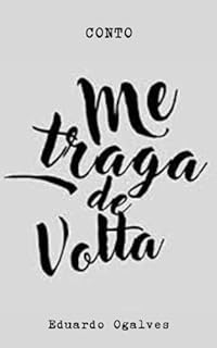 Livro ME TRAGA DE VOLTA