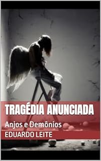 Livro Tragédia Anunciada: Anjos e Demônios