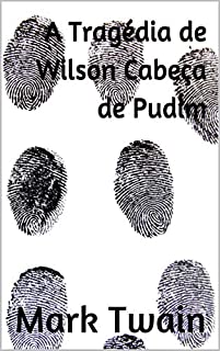 A Tragédia de Wilson Cabeça de Pudim