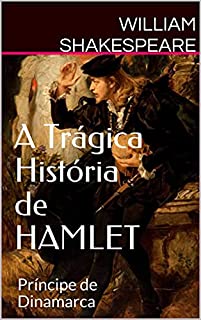Livro A Trágica História de HAMLET: Príncipe de Dinamarca