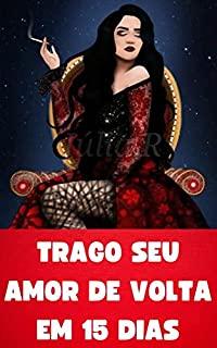 Livro TRAGO SEU AMOR DE VOLTA EM 15 DIAS