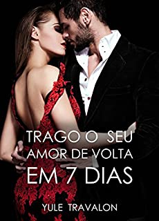 Livro Trago o Seu Amor de Volta em 7 Dias