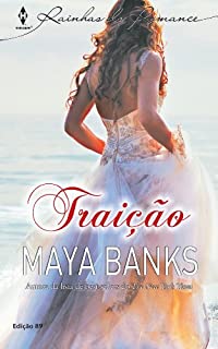 Traição: Harlequin Rainhas do Romance - ed.89