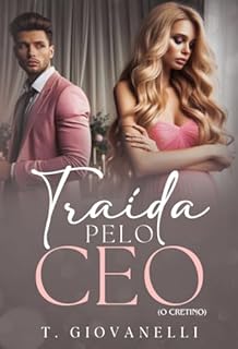 Traída pelo CEO : Cretino