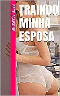 Livro Traindo minha esposa