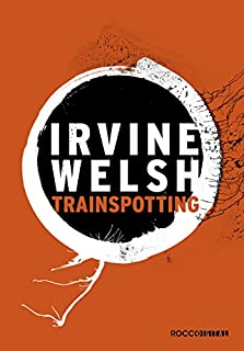 Trainspotting (Trilogia Trainspotting Livro 1)