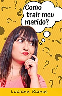 Livro Como trair meu marido?