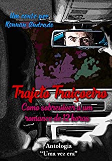 Livro Trajeto Traiçoeiro: Como sobreviver a um romance de 12 horas