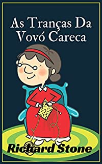 As Tranças Da Vovó Careca